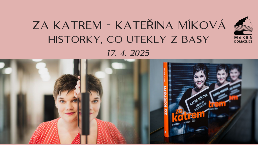 Beseda s autorkou Katkou Míkovou – Za katrem
