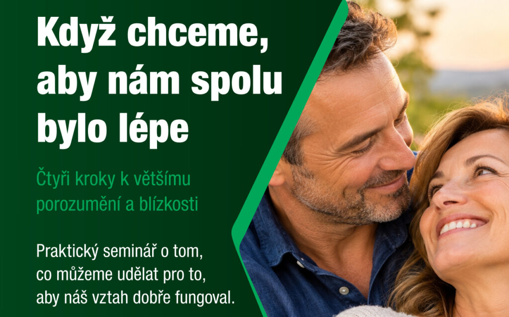 Když chceme, aby nám spolu bylo lépe